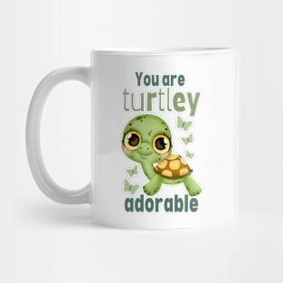 You Are Turtley Adorable Mug